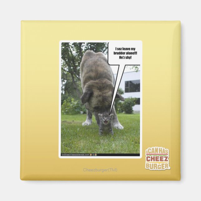 I sez leave my brudder alone magnet (Front)