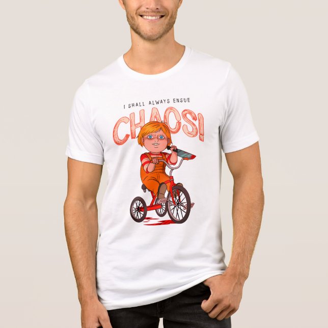 I Shall Always Ensue Chaos! Tri-Blend Shirt (Front)