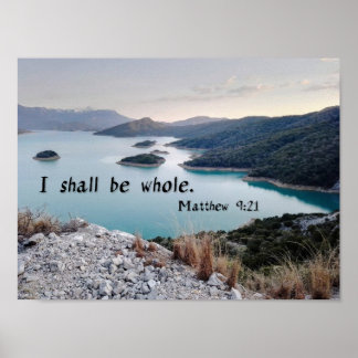 I Shall Be Whole - Bible Verse Art Poster