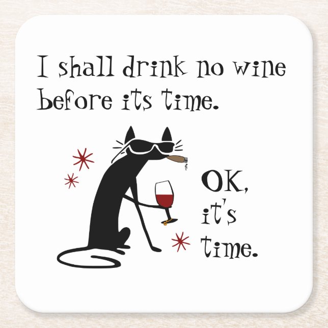 I Shall Drink No Wine Before Its Time Square Paper Coaster (Front)