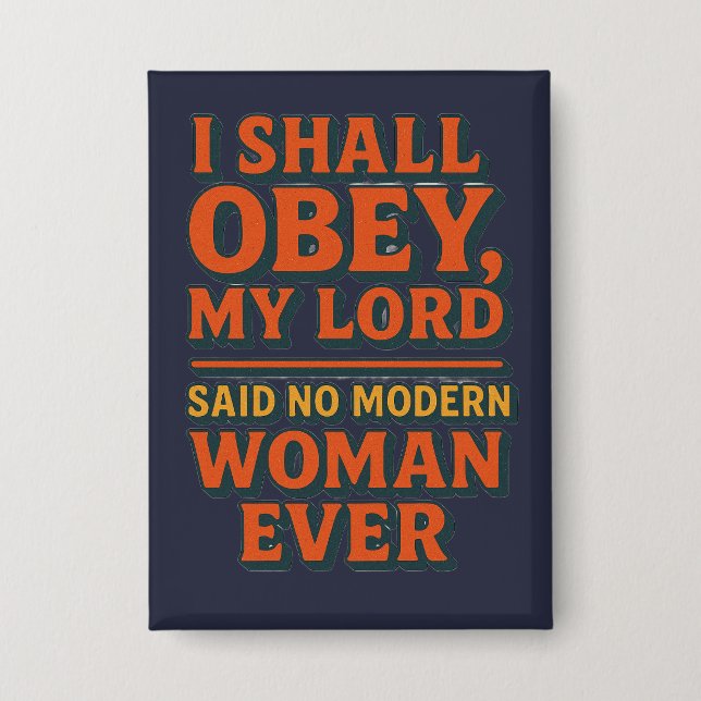 I shall obey my lord - no woman ever  (Front)