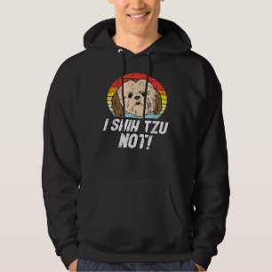 I Shih Tzu Not! Cute Shih Tzu For Mom Dad Wo Hoodie