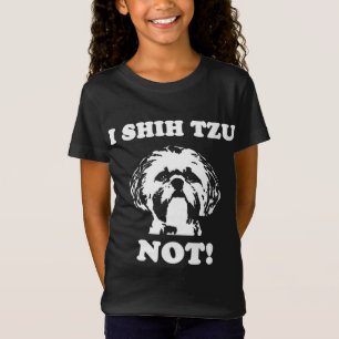 I Shih Tzu Not Funny Dog Lover T-Shirt