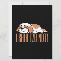 I shih tzu not funny quote | Birthday gift