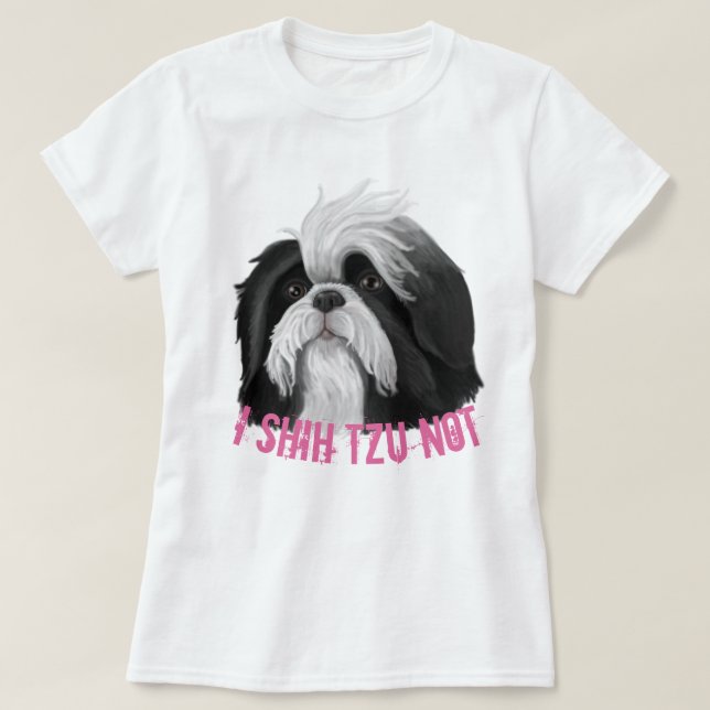 I Shih Tzu Not T-Shirt (Design Front)