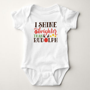 I Shine Brighter Than Rudolph Baby Bodysuit