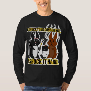 I Shock Your Conscience (2-sided) T-Shirt