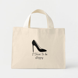 I Shoes To Be Happy Funny Saying Tote Bag