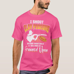 I Shoot Clay Pigeons Clay Target Shooting T-Shirt