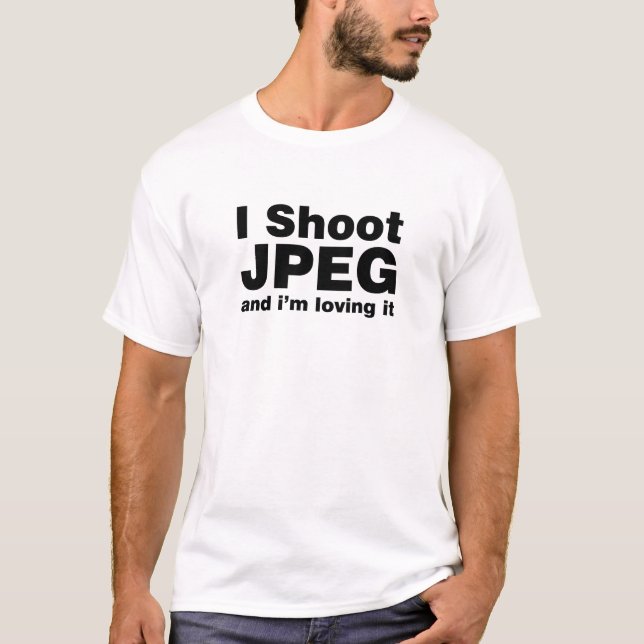 I Shoot JPEG T-Shirt (Front)