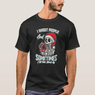 I Shoot People And Sometimes Cut Their Heads Off C T-Shirt