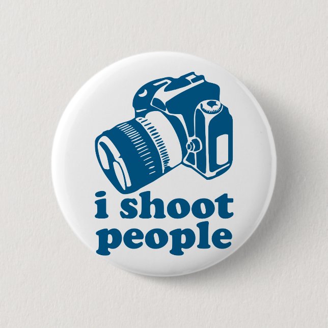 I Shoot People - Blue 6 Cm Round Badge (Front)
