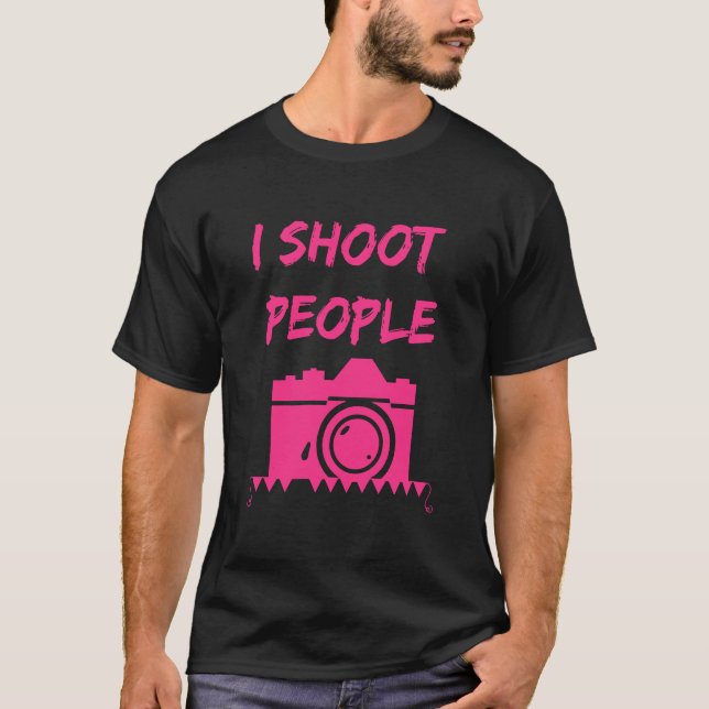 I Shoot People Photographer T-Shirt (Front)