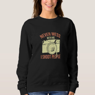 I Shoot People Photography Cool Camera Photographe Sweatshirt