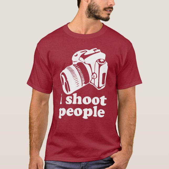I Shoot People! T-Shirt (Front)