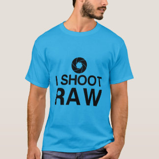 I SHOOT RAW T-Shirt