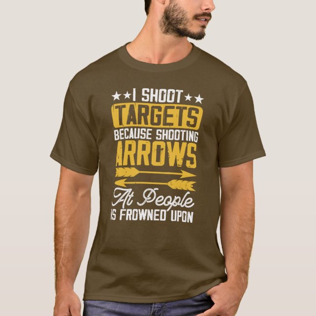 I Shoot Targets  T-Shirt (Front)