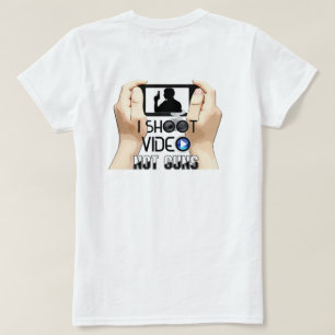 I Shoot Video Not Guns T-Shirt