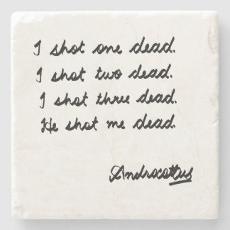 I shot one dead stone coaster