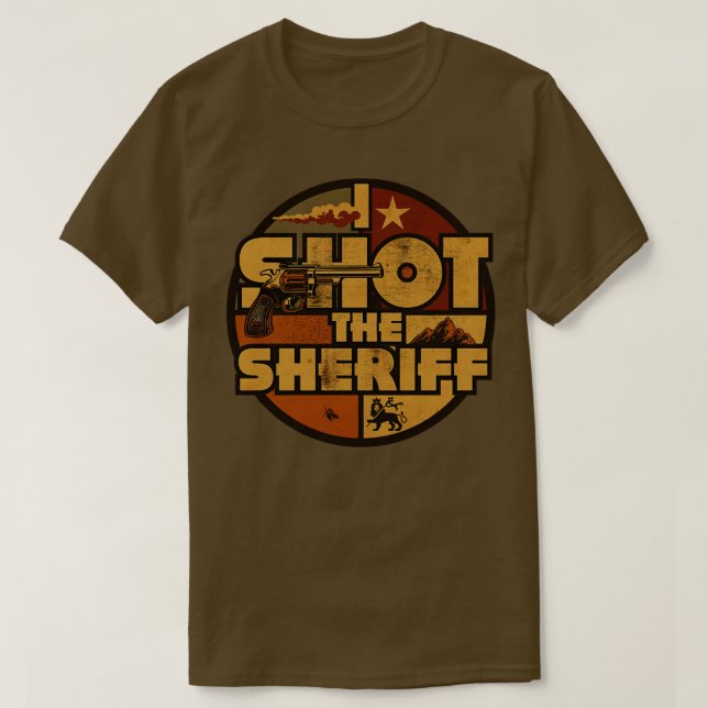 I Shot The Sheriff Slang T-Shirt (Design Front)