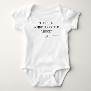 I Should Infinitely Prefer A Book I - Jane Austen Baby Bodysuit