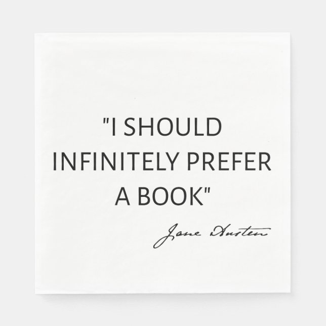 I Should Infinitely Prefer A Book I - Jane Austen Napkin (Front)