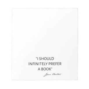 I Should Infinitely Prefer A Book I - Jane Austen Notepad