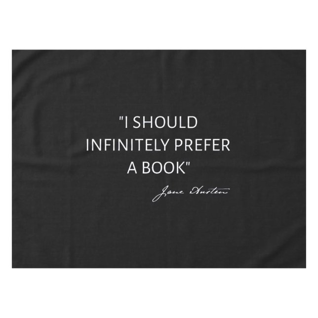 I Should Infinitely Prefer A Book I - Jane Austen Tablecloth (Front (Horizontal))