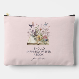I Should Infinitely Prefer A Book II - Jane Austen Accessory Pouch