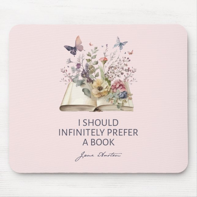 I Should Infinitely Prefer A Book II - Jane Austen Mouse Pad (Front)