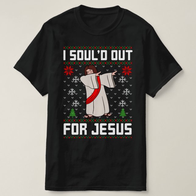 i should out for jesus christmas T-Shirt (Design Front)