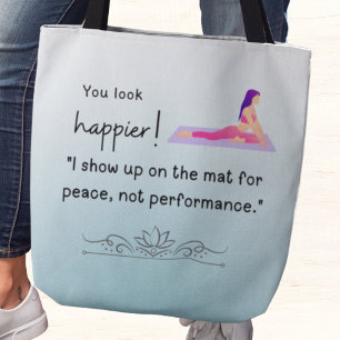 I show up for peace on the mat, not performance tote bag