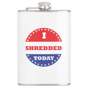 I Shredded Today Hip Flask