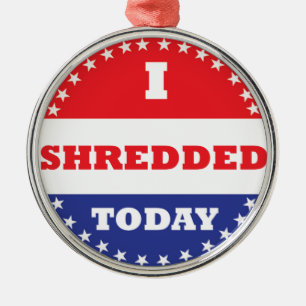 I Shredded Today Metal Tree Decoration