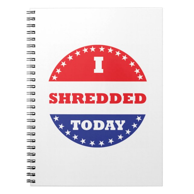I Shredded Today Notebook (Front)