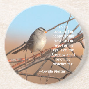 I sing because  I'm happy  Sparrow Coaster