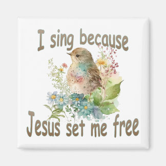 I Sing Square Christian Magnet Bird Flowers