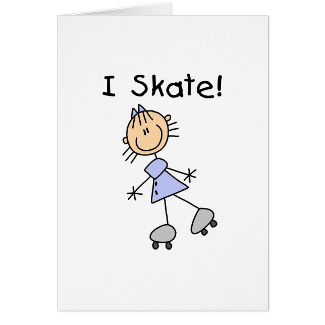 I Skate Girl Roller Skater (Front)