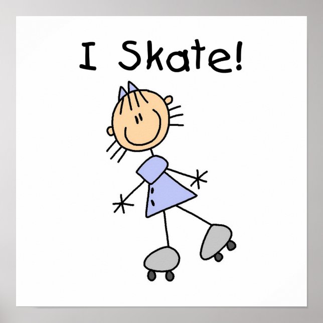 I Skate - Girl Roller Skater Poster (Front)