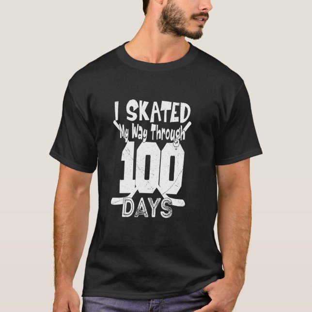 I Skated My Way Through 100 Days Hockey 100 Days S T-Shirt (Front)
