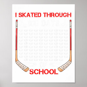 I Skated Through 100 Days Of School Ice Hockey Fan Poster