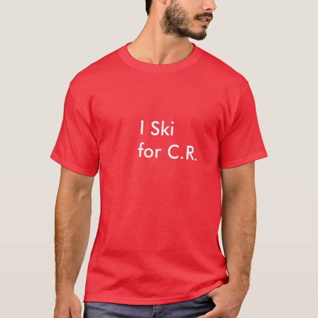 I Ski for C.R. T-Shirt (Front)