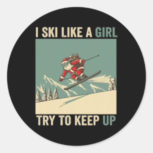 I Ski Like A Girl Santa Funny Christmas Skiing Sno Classic Round Sticker