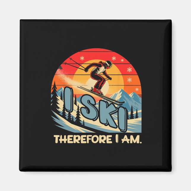 I Ski Therefore I Am  Magnet (Front)