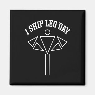 I Skip Leg Day Funny Gym Comedy Workout Magnet
