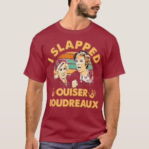I Slapped Ouiser Boudreau Vintage T-Shirt