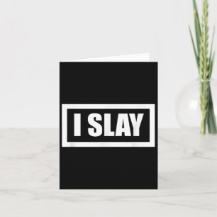 I Slay Cool Girl Graphic Empowerment Quotes Card