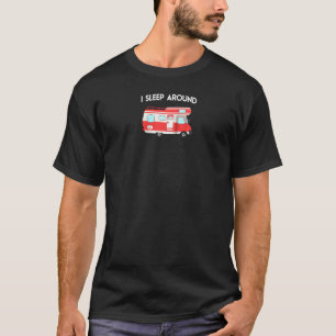 I Sleep Around Funny Rv Camper Raglan T-Shirt