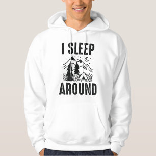 I Sleep Around Hoodie
