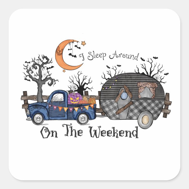 I Sleep Around on the Weekend – Funny Halloween Square Sticker (Front)